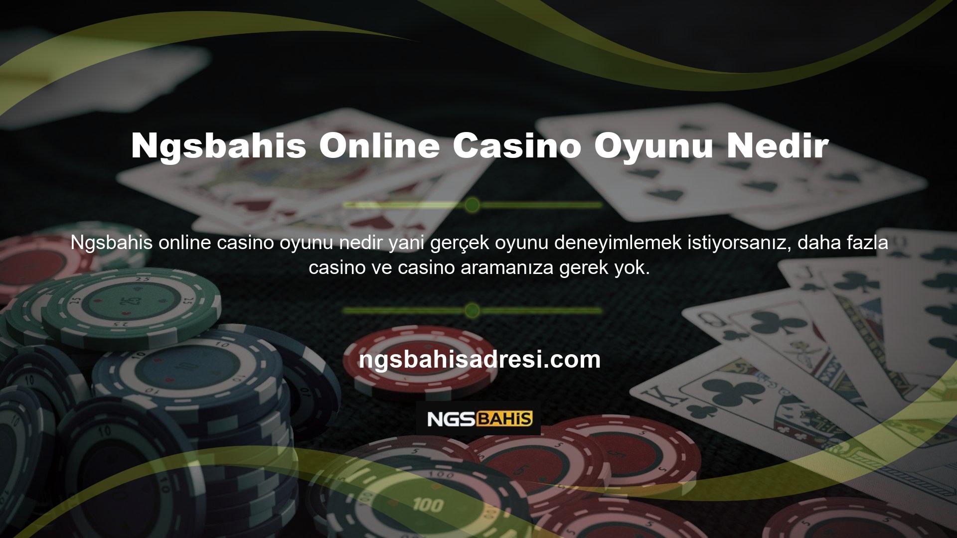Ngsbahis casinoları ülkemizde halen yasaklı olduğu için bu hizmet sadece yurt dışında lisanslı firmalarda bulunabilmektedir